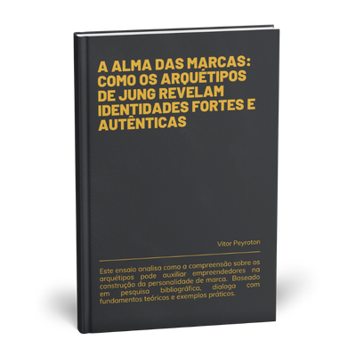 A alma das marcas: como os arquétipos de Jung revelam identidades fortes e autênticas - Handbook digital